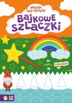 Wesołe esy-floresy Bajkowe szlaczki - Opracowanie Zbiorowe
