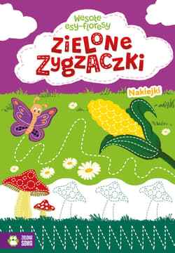Wesołe esy-floresy Zielone zygzaczki - Opracowanie Zbiorowe