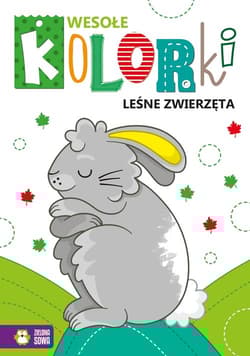 Wesołe kolorki Leśne zwierzęta - Opracowanie Zbiorowe