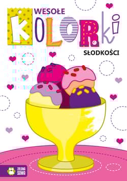 Wesołe kolorki Słodkości - Opracowanie Zbiorowe