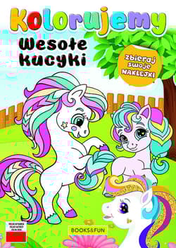 Wesołe kucyki. Kolorujemy - Praca zbiorowa