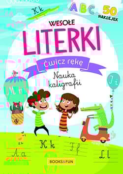 Wesołe literki. Ćwicz rękę. Nauka kaligrafii - Opracowanie Zbiorowe