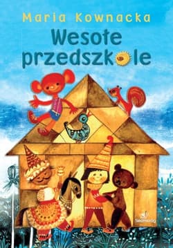 Wesołe przedszkole - Kownacka Maria
