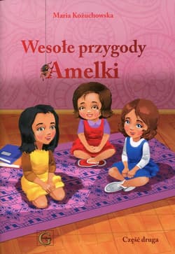 Wesołe przygody Amelki Część 2 - Maria Kożuchowska