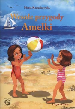 Wesołe przygody Amelki Część 3 - Maria Kożuchowska