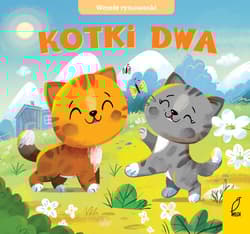 Wesołe rymowanki Kotki dwa