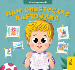 Wesołe rymowanki Mam chusteczkę haftowaną - Opracowanie Zbiorowe