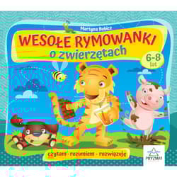 Wesołe rymowanki o zwierzętach. Czytam, rozumiem, rozwiązuję