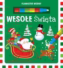 Wesołe Święta. Flamaster wodny - Opracowanie Zbiorowe