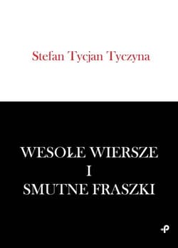 Wesołe wiersze i smutne fraszki - Tyczyna Stefan Tycjan