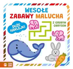 Wesołe zabawy malucha z grubym obrysem - Opracowanie Zbiorowe