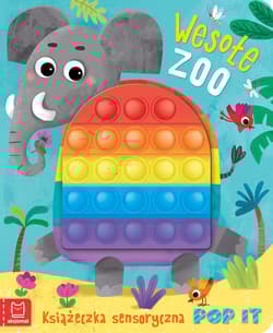 Wesołe zoo Książeczka sensoryczna POP IT - Grażyna Wasilewicz