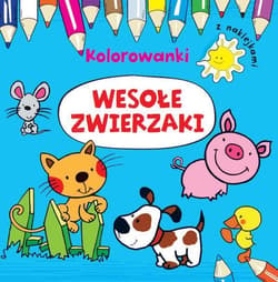 Wesołe zwierzaki. Kolorowanki z naklejkami - Opracowanie Zbiorowe