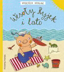 Wesoły Ryjek i lato - Wojciech Widłak