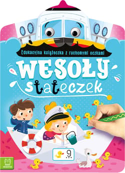Wesoły stateczek Edukacyjna książeczka z ruchomymi oczkami - Anna Podgórska