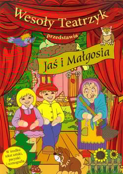 Wesoły Teatrzyk przedstawia Jaś i Małgosia