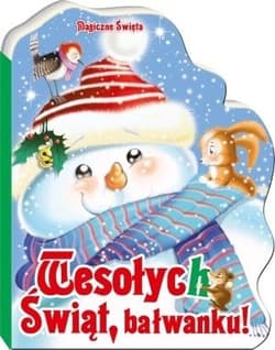 Wesołych Świąt bałwanku - Praca zbiorowa