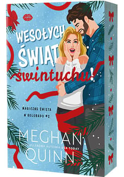 Wesołych świąt, świntuchu! Magiczne święta w Kolorado. Tom 2 - Meghan Quinn