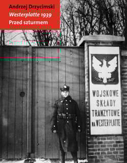 Westerplatte 1939 Przed szturmem - Andrzej Drzycimski