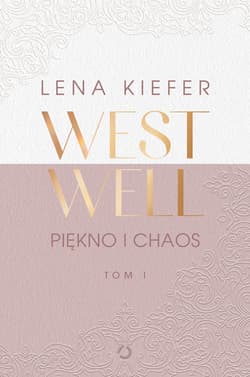 Westwell. Piękno i chaos - Lena Kiefer