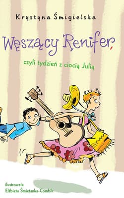 Węszący Renifer. czyli tydzień z ciocią Julią - ebook - Krystyna Śmigielska