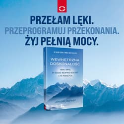 Galeria - zdjęcie nr. 3 - Wewnętrzna doskonałość. Trenuj umysł, by osiągać niezwykłe rezultaty i żyć pełnią życia