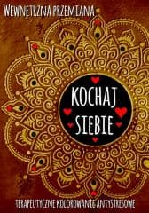 Wewnętrzna przemiana. Kochaj siebie - Praca zbiorowa