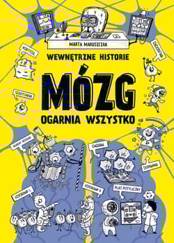 Wewnętrzne historie. Mózg ogarnia wszystko - Marta Maruszczak