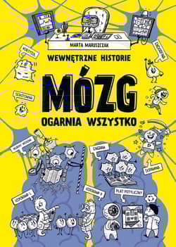 Wewnętrzne historie. Mózg ogarnia wszystko - Marta Maruszczak