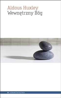 Wewnętrzny Bóg Wybrane pisma o oświeceniu - Aldous Huxley