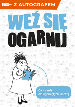 Weź się ogarnij - Pani Bukowa