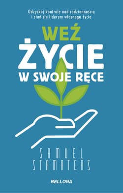 Weź życie w swoje ręce - Stamateas Samuel