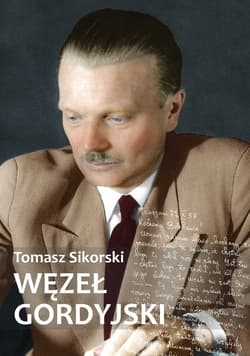 Węzeł gordyjski Katolicy świeccy w PRL (1956-1989) - Sikorski Tomasz