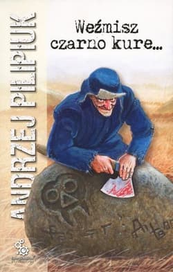 Weźmisz czarno kure... - Andrzej  Pilipiuk