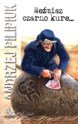 Weźmisz czarno kure... - Andrzej  Pilipiuk