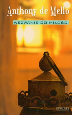 Wezwanie do miłości - Anthony Mello
