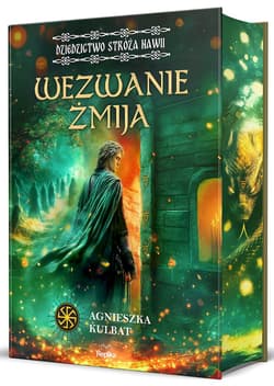 Wezwanie Żmija. Dziedzictwo stróża Nawii. Tom 1 (barwione brzegi) - Agnieszka Kulbat