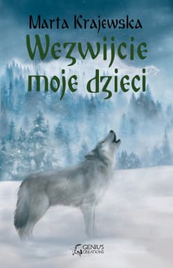 Wezwijcie moje dzieci. Wilcza dolina. Tom 3 - Krajewska Marta