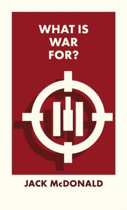 What Is War For? wer. angielska - Jack McDonald