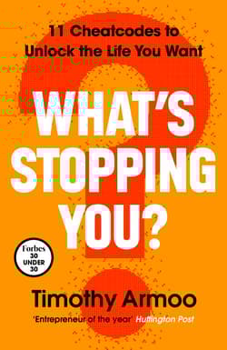 What’s Stopping You? - Timothy Armoo