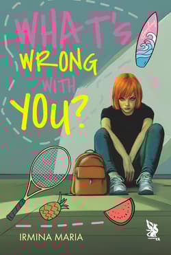 What's Wrong With You? - Maria Irmina