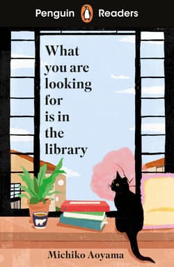 What You Are Looking For Is In The Library. Penguin Readers Level 4 - Michiko Aoyama