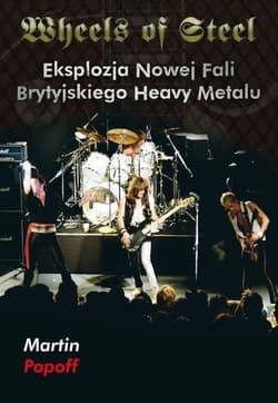 Wheels of Steel Eksplozja nowej fali brytyjskiego heavy metalu
