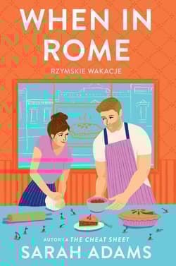 When in Rome Rzymskie wakacje - Sarah Adams