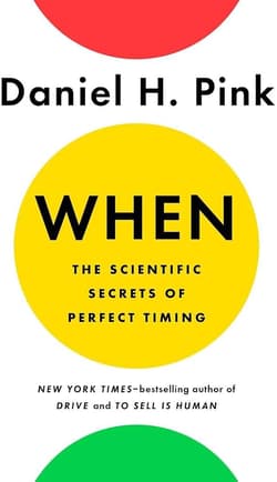 When: The Scientific Secrets of P