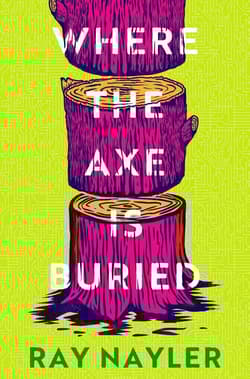 Where the Axe is Buried wer. angielska - Ray Nayler