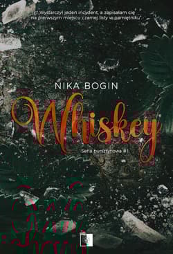 Whiskey. Seria bursztynowa. Tom 1 - Nika Bogin