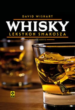 Whisky Leksykon smakosza - David Wishart