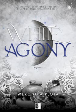 White Agony. Hellish. Tom 6 - Weronika Plota