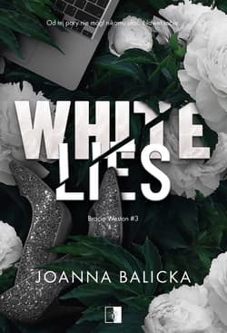 White Lies. Bracia Weston. Tom 3 - Joanna Balicka
